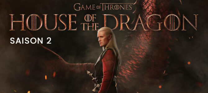 HBO commande une saison 2 pour House of The Dragon HBO commande une saison 2 pour House of The Dragon